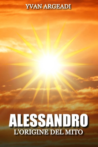 Alessandro: l'origine del mito