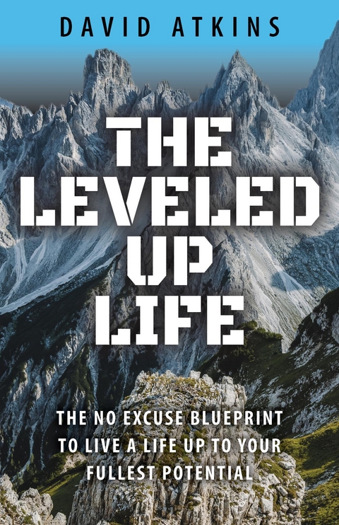 The Leveled Up Life - David Atkins