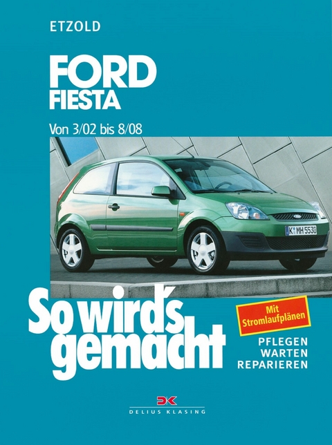 Ford Fiesta von 3/02 bis 8/08 - R&uuml;diger Etzold