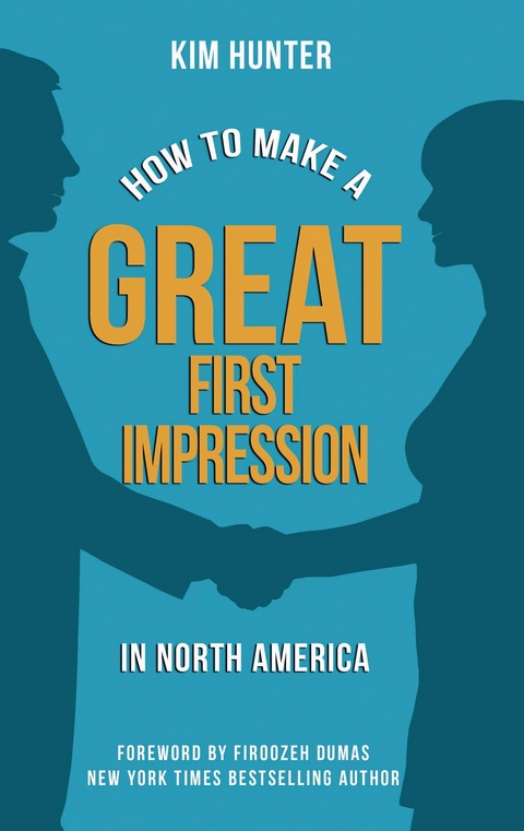 How to Make a Great First Impression in North America - Kim Hunter