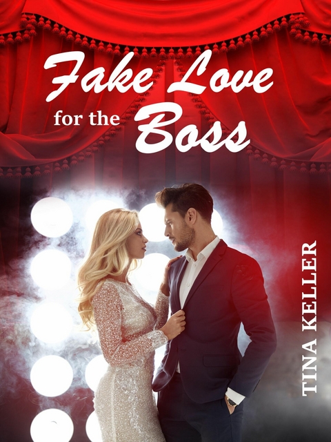 Fake Love for the Boss - Tina Keller