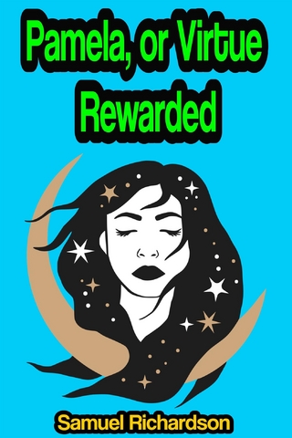 Pamela, or Virtue Rewarded