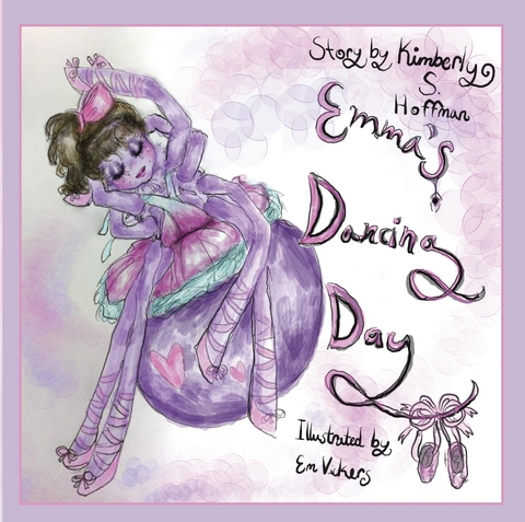 Emma's Dancing Day - Kimberly S Hoffman