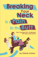 Breaking Your Neck is a Pain in the Butt - Cherie Cotner