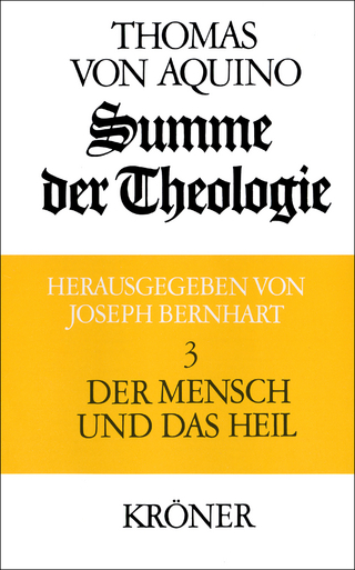 Summe der Theologie / Der Mensch und das Heil