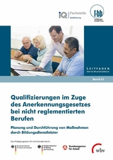 Qualifizierungen im Zuge des Anerkennungsgesetzes bei nicht reglementierten Berufen -  Melanie Adacker,  Ottmar D&ouml;ring,  Natascha Knoll