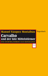 Carvalho und der tote Mittelst&uuml;rmer - Manuel V&aacute;zquez Montalb&aacute;n