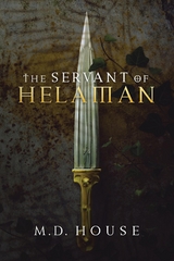 The Servant of Helaman - M.D. House