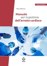 Manuale per la gestione dell&rsquo;arresto cardiaco - Mauro Mennuni