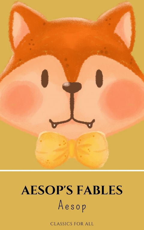 Aesop's Fables -  Aesop