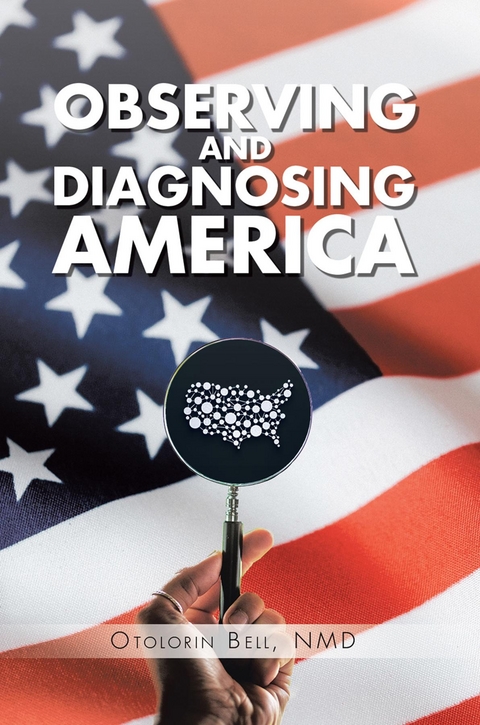 Observing and Diagnosing America - NMD Otolorin Bell