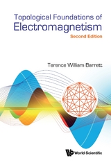 TOPOLOG FOUND ELECTROMAG (2ND ED) - Terence William Barrett