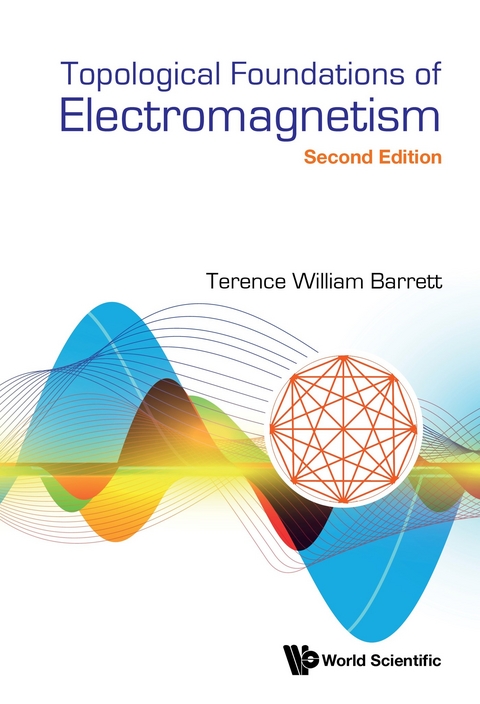 TOPOLOG FOUND ELECTROMAG (2ND ED) - Terence William Barrett