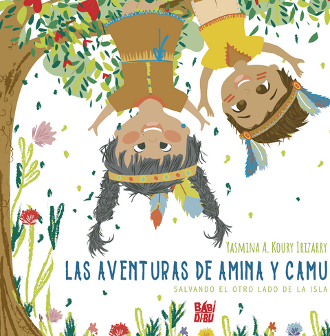 Las aventuras de Amina y Camu - Yasmina A. Koury Irizarry
