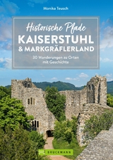 Historische Pfade Kaiserstuhl und Markgr&auml;flerland - Monika Teusch