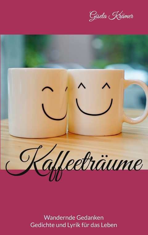 Kaffeetr&auml;ume - Gisela Kr&auml;mer