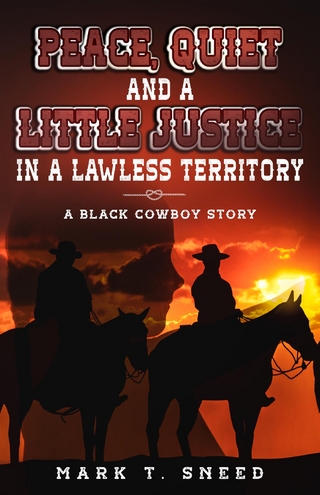 Peace, Quiet and a Little Justice in a Lawless Territory