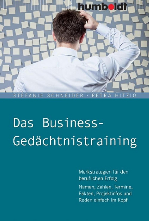 Das Business-Ged&auml;chtnistraining - Stefanie Schneider, Petra Hitzig