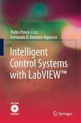 Intelligent Control Systems with LabVIEW&trade; - Pedro Ponce-Cruz, Fernando D. Ram&iacute;rez-Figueroa