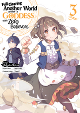 Full Clearing Another World under a Goddess with Zero Believers (Manga) Volume 3 -  Isle Osaki