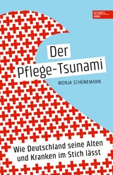 Der Pflege-Tsunami - Monja Sch&uuml;nemann