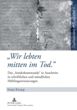 &laquo;Wir lebten mitten im Tod.&raquo; - Sonja Knopp
