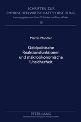 Geldpolitische Reaktionsfunktionen und makrooekonomische Unsicherheit - Martin Mandler