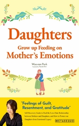 Daughters Grow up Feeding on Mother&rsquo;s Emotions - Park Woo-ran