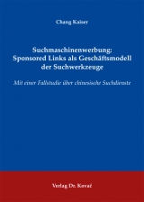 Suchmaschinenwerbung: Sponsored Links als Gesch&auml;ftsmodell der Suchwerkzeuge - Chang Kaiser