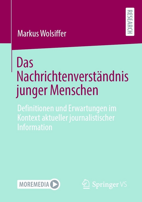 Das Nachrichtenverst&auml;ndnis junger Menschen - Markus Wolsiffer