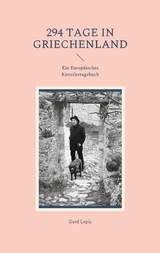 294 Tage in Griechenland - Gerd Lepic