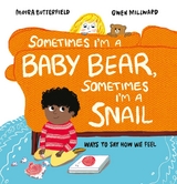 Sometimes I m a Baby Bear, Sometimes I m a Snail -  MOIRA BUTTERFIELD