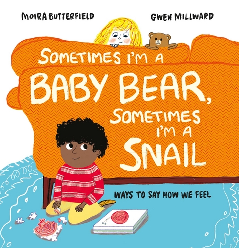 Sometimes I m a Baby Bear, Sometimes I m a Snail -  MOIRA BUTTERFIELD
