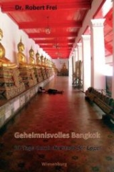 Geheimnisvolles Bangkok - Robert Frei