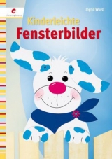 Kinderleichte Fensterbilder - Ingrid Wurst