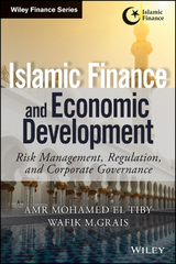 Islamic Finance and Economic Development - Amr Mohamed El Tiby Ahmed, Wafik Grais