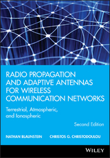 Radio Propagation and Adaptive Antennas for Wireless Communication Networks - Nathan Blaunstein, Christos Christodoulou