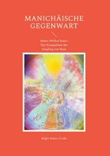 Manich&auml;ische Gegenwart - Ralph Melas Gro&szlig;e