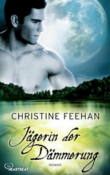 J&auml;gerin der D&auml;mmerung -  Christine Feehan