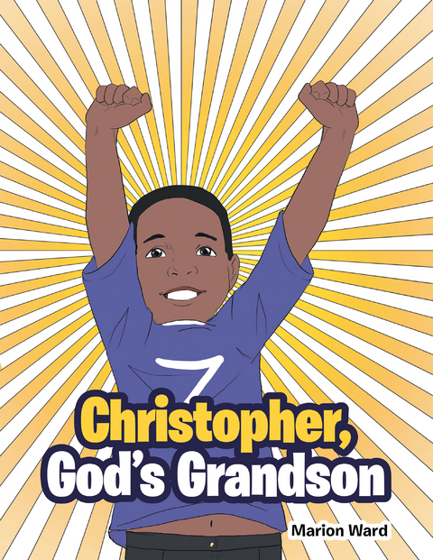 Christopher, God&rsquo;s Grandson - Marion Ward