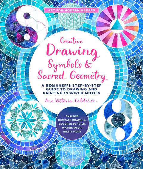 Creative Drawing: Symbols and Sacred Geometry - Ana Victoria Calder&oacute;n
