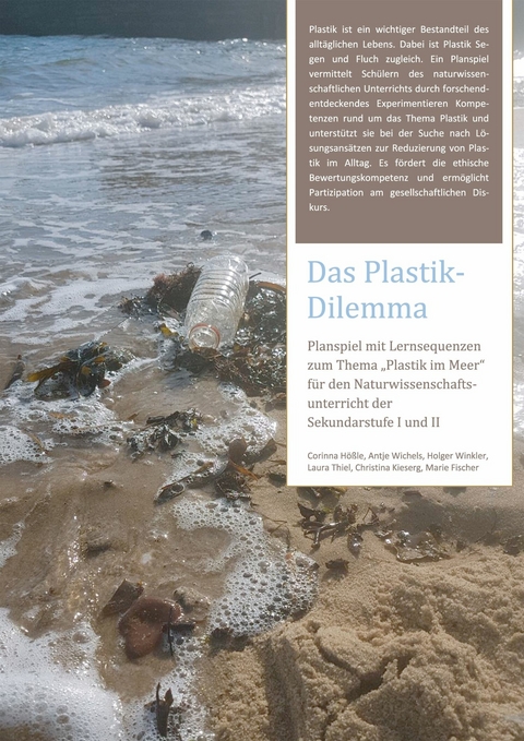 Das Plastik-Dilemma - Antje Wichels, Holger Winkler, Laura Thiel, Christina Kieserg, Marie Fischer, Corinna H&ouml;&szlig;le