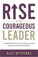Rise Of The Courageous Leader - Ally Nitschke