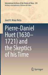 Pierre-Daniel Huet (1630&ndash;1721) and the Skeptics of his Time - Jos&eacute; R. Maia Neto