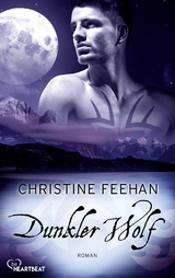 Dunkler Wolf - Christine Feehan