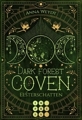 Dark Forest Coven. Elsterschatten -  Anna Weydt