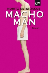 Macho Man - Moritz Netenjakob