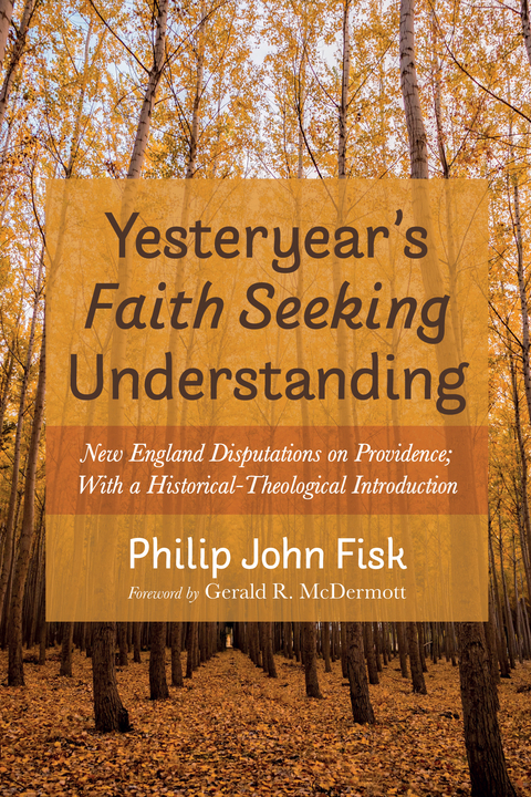 Yesteryear&rsquo;s Faith Seeking Understanding - Philip John Fisk