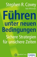 F&uuml;hren unter neuen Bedingungen - Stephen R. Covey
