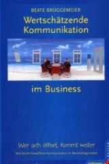 Wertsch&auml;tzende Kommunikation im Business - Beate Br&uuml;ggemeier